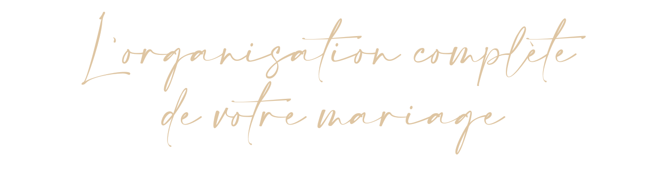 Organisation complète de mariage